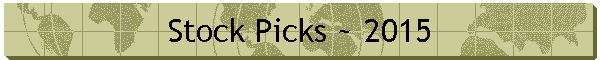 Stock Picks ~ 2015