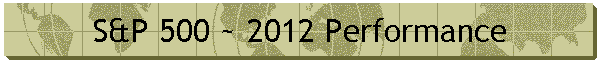 S&P 500 ~ 2012 Performance